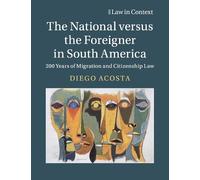 Diego Acosta The National versus the Foreigner in South America (Tascabile)