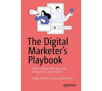 Diego Adolfo Carrasco Gubernatis The Digital Marketer's Playbook (Tascabile)