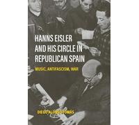 Diego Alonso To Hanns Eisler and His Circle in Republican Sp (Copertina rigida)