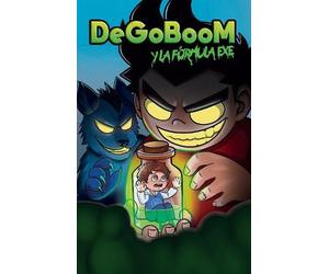 Diego Antonio S DeGoBooM y la fórmula Exe / DeGoBooM and the Exe For (Tascabile)