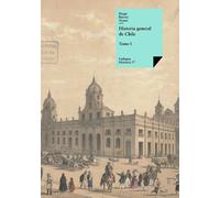 Diego Barros Arana Historia general de Chile: Tomo I: 57 (Tascabile)