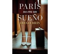 Paris no era un sueño