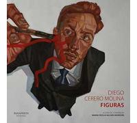 Diego Cerero Molina. Figuras. Ediz. italiana e inglese