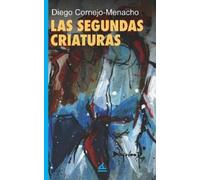 Diego Cornejo Menacho Las segundas criaturas (Tascabile) El Derecho a la Pereza