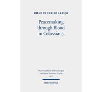 Diego dy Carlos Araújo Peacemaking through Blood in Colossians (Tascabile)