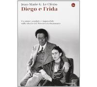 Diego e Frida. Un amore assoluto e impossibile sullo sfondo del Messico rivoluzionario