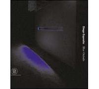 Diego Esposito. Blue outside. Ediz. italiana e inglese