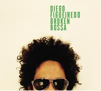 Figueiredo, Diego - Broken Bossa