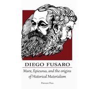 Diego Fusaro Marx, Epicurus, and the Origins of Historical Ma (Copertina rigida)