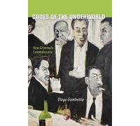 Diego Gambetta Codes of the Underworld (Tascabile)