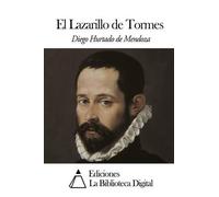 Diego Hurtado de Mendoza Diego Hurtado De Mendo El Lazarillo de Torm (Tascabile)