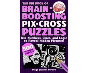 Diego Jourdan Pereir The Big Book of Brain-Boosting Pix-Cross Puzzle (Tascabile)