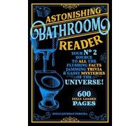 Diego Jourdan Pereira Astonishing Bathroom Reader (Tascabile)