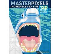 Diego Jourdan Pereira Masterpixels: Incredible Sea Life (Tascabile)