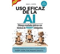 Diego L Cortés Uso eficaz de la AI (Tascabile)