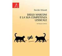Diego Marconi e la sua competenza lessicale. Un'analisi critica