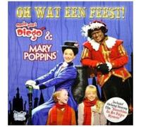 Diego, Mary Poppins & Michael - Oh Wat Een Feest!