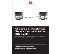 Diego Mendes Cipriano Ande Mémoires de l'esclavage féminin dans le B (Tascabile)