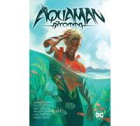 Diego Olortegui Brandon Thomas Aquaman: The Becoming (Tascabile)