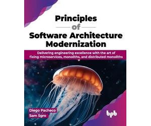 Diego Pacheco Principles of Software Architecture Modernization (Tascabile)