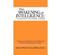 Diego Pignatelli Spinazzola The Awakening of Intelligence (Tascabile)