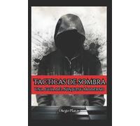 Diego Plazas Tácticas de Sombra Una Guía del Ninjutsu Moderno (Tascabile)
