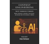 Diego Rodrigues CONTEXT ENGINEERING (A.I.) Book 01 (Tascabile)