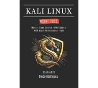 Diego Rodrigues Kali Linux Osint 2025 (Tascabile) Kali Linux & Frameworks USA