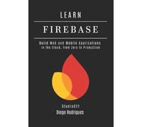 Diego Rodrigues LEARN FIREBASE 2025 Edition (Tascabile)