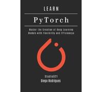 Diego Rodrigues LEARN PYTORCH - 2026 Edition (Tascabile)