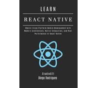 Diego Rodrigues LEARN REACT NATIVE 2025 Edition (Tascabile)