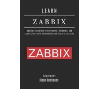 Diego Rodrigues Learn Zabbix (Tascabile) Infrastructure & Automation