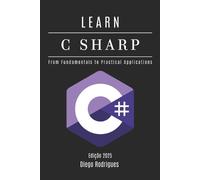 Diego Rodrigues Studiod21 Smart Tech Content Learn C Sharp (Tascabile)