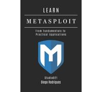 Diego Rodrigues Studiod21 Smart Tech Content Learn Metasploit (Tascabile)