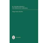 Diego Santos Sánchez El Teatro Pánico de Fernando Arrabal (Copertina rigida)