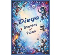 Diego, Stories and Tales: Personalized Spanish Kids Writing Journal | 114 Wide-Lined Blank Pages | All pages include Spanish and English | Parts of ... | For Young Writers and Screen-Free Activity.