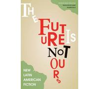 Diego Trelles Paz The Future Is Not Ours (Tascabile)