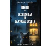 Diego y las crónicas de la ciudad oculta