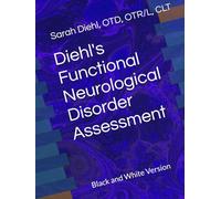 Diehl's Functional Neurological Disorder Assessment: Black and White Version