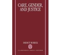 Diemut Elisabet Bubeck Care, Gender, and Justice (Copertina rigida)