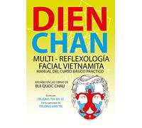 Dien Chan. Multi-reflexologìa facial vietnamita. Manual del curso básico práctico