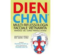 DIEN CHAN: MULTI-RIFLESSOLOGIA FACCIALE VIETNAMITA - MANUALE - BUI QUOC CHAU,