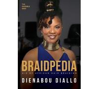Dienabou Diallo The Invisible Seed and Braidpedia (Tascabile)