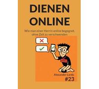 Dienen online: Wie man einer Herrin online begegnet, ohne Zeit zu verschwenden: 2