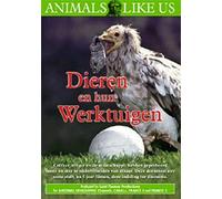Dieren en hun Werktuigen