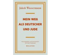 Dierk Rodewald Jakob Wasserman Mein Weg als Deutscher und Jud (Copertina rigida)