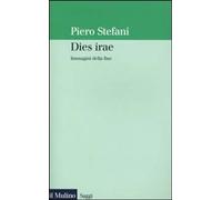 Dies irae. Immagini della fine [Paperback] [Jan 19, 2001] Stefani, Piero