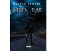 Dies irae. Sia fatta la mia volontà