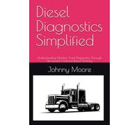 Diesel Diagnostics Simplified: Understanding Modern Truck Diagnostics Through Structured, Evidence-Based Thinking