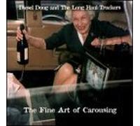 Diesel Doug & Long Haul Truckers - Fine Art of Carousing